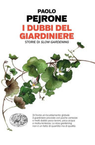 Title: I dubbi del giardiniere, Author: Paolo Pejrone