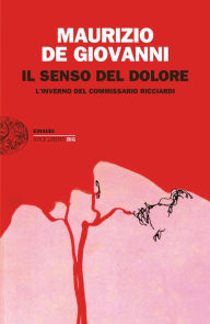 Title: Il senso del dolore, Author: Maurizio de Giovanni