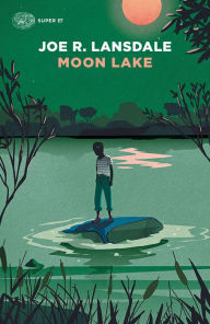 Title: Moon Lake, Author: Joe R. Lansdale