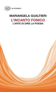 Title: L'incanto fonico, Author: Mariangela Gualtieri