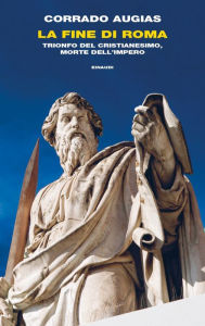 Title: La fine di Roma, Author: Corrado Augias
