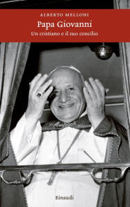 Title: Papa Giovanni, Author: Alberto Melloni
