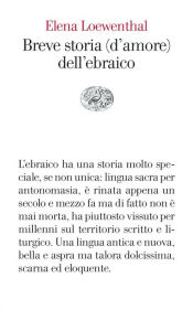 Title: Breve storia (d'amore) dell'ebraico, Author: Elena Loewenthal