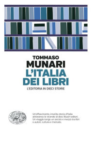 Title: L'Italia dei libri, Author: Tommaso Munari