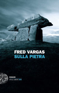 Title: Sulla pietra, Author: Fred Vargas