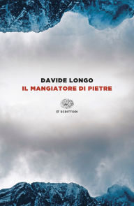 Title: Il mangiatore di pietre, Author: Davide Longo