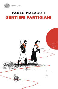 Title: Sentieri partigiani, Author: Paolo Malaguti