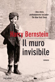 Title: Il muro invisibile, Author: Harry Bernstein