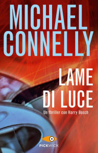 Title: Lame di luce (Lost Light), Author: Michael Connelly