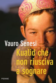 Title: Kualid che non riusciva a sognare, Author: Vauro Senesi