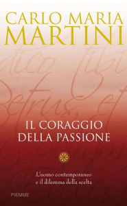 Title: Il coraggio della passione, Author: Carlo Maria Martini