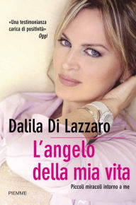 Title: L'angelo della mia vita, Author: Dalila Di Lazzaro