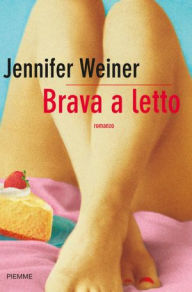 Title: Brava a letto, Author: Jennifer Weiner