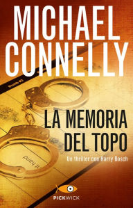 Title: La memoria del topo (The Black Echo), Author: Michael Connelly