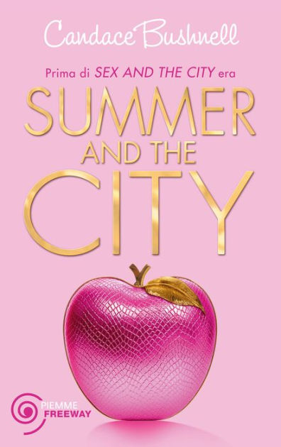 Summer And The City By Candace Bushnell Nook Book Ebook Barnes And Noble® 