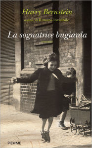 Title: La sognatrice bugiarda, Author: Harry Bernstein