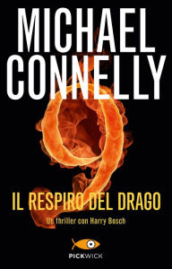 Title: Il respiro del drago (Nine Dragons), Author: Michael Connelly