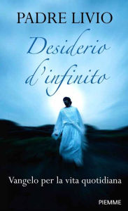 Title: Desiderio d'infinito, Author: Livio Fanzaga