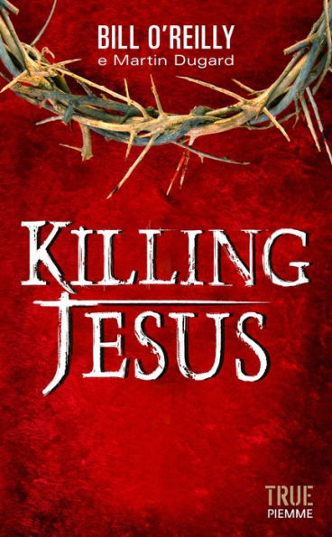 Killing Jesus (Italian Edition)