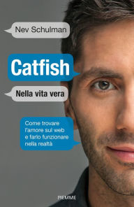 Title: Catfish, Author: Nev Schulman
