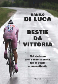 Title: Bestie da vittoria, Author: Danilo Di Luca
