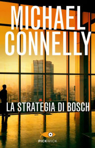 Title: La strategia di Bosch, Author: Michael Connelly