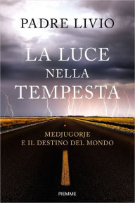 Title: La luce nella tempesta, Author: Livio Fanzaga