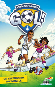 Title: Gol - 38. Un avversario invincibile, Author: Luigi Garlando