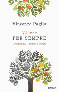 Title: Vivere per sempre, Author: Vincenzo Paglia