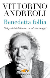 Title: Benedetta follia, Author: Vittorino Andreoli