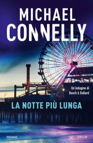 Title: La notte più lunga, Author: Michael Connelly