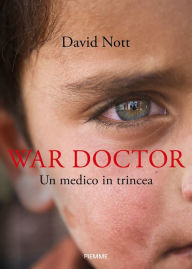 Title: War Doctor, Author: David Nott