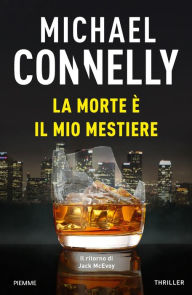 Title: La morte è il mio mestiere, Author: Michael Connelly