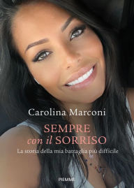 Title: Sempre con il sorriso, Author: Carolina Marconi