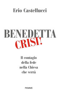 Title: Benedetta crisi!, Author: Erio Castellucci