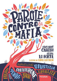 Title: Le parole contro la mafia, Author: Gian Carlo Caselli