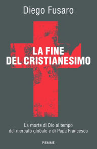 Title: La fine del cristianesimo, Author: Diego Fusaro