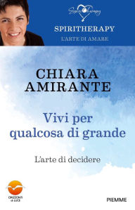 Title: Vivi per qualcosa di grande, Author: Chiara Amirante