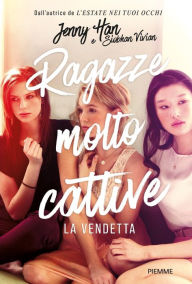 Title: Ragazze molto cattive - La vendetta, Author: Jenny Han