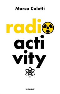 Title: Radioactivity, Author: Marco Coletti