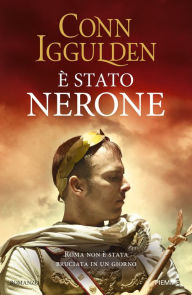 Title: E' stato Nerone, Author: Conn Iggulden