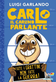 Title: Carlo il carlino parlante, Author: Luigi Garlando