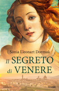 Title: Il segreto di Venere, Author: Sonia Lleonart Dormuà