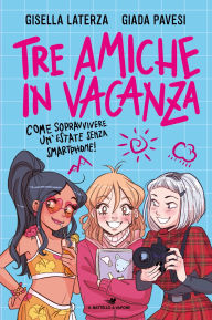 Title: Tre amiche in vacanza, Author: Giada Pavesi
