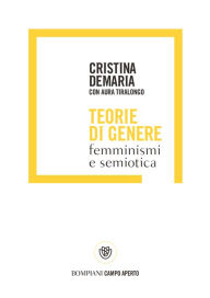 Title: Teorie di genere: Femminismi e semiotica, Author: Cristina Demaria