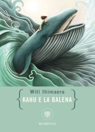 Title: Kahu e la balena, Author: Witi Ihimaera