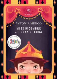 Title: Miss Dicembre e il Clan di Luna, Author: Antonia Murgo