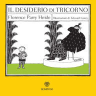 Title: Il desiderio di Tricorno, Author: Florence Parry Heide