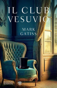 Title: Il club Vesuvio, Author: Mark Gatiss