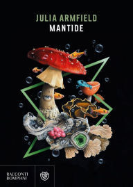 Title: Mantide, Author: Julia Armfield